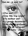 ki je sui pour toi???????????!!!!!!!
